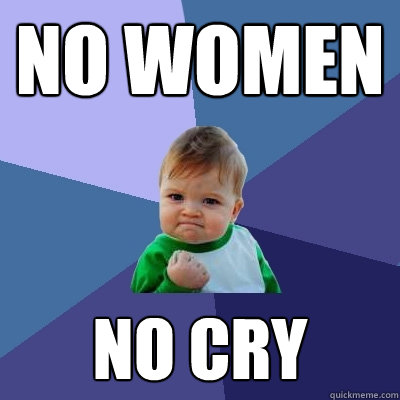 no women no cry  Success Kid