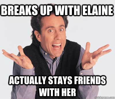 breaks up with elaine actually stays friends with her  