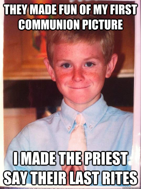 They made fun of my first communion picture i made the priest say their last rites  first communion ferrell