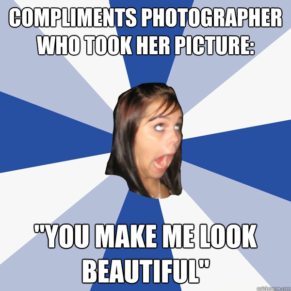 Compliments photographer who took her picture: 