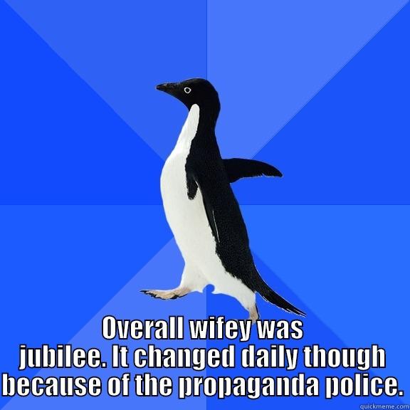 for the record penguin -  OVERALL WIFEY WAS JUBILEE. IT CHANGED DAILY THOUGH BECAUSE OF THE PROPAGANDA POLICE. Socially Awkward Penguin