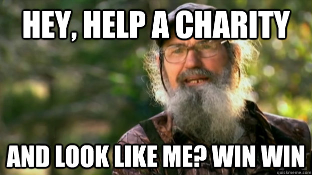 Hey, help a charity and look like me? win win  Duck Dynasty
