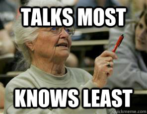 talks most knows least  Senior College Student