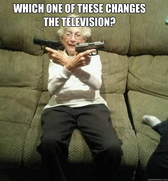 which one of these changes the television?   