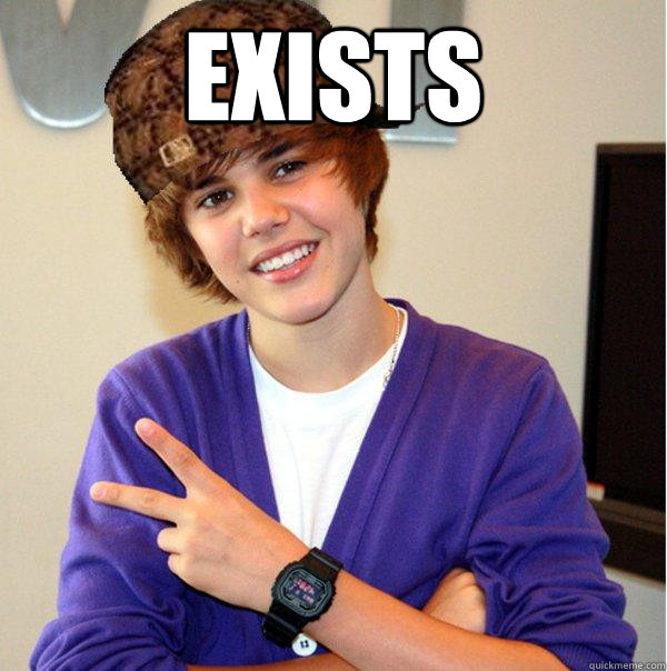 Exists - Exists  Scumbag Beiber