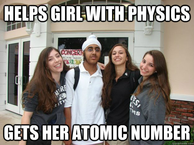 helps girl with physics gets her atomic Number - helps girl with physics gets her atomic Number  Awkward Indian