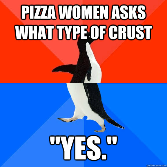 Pizza women asks what type of crust 