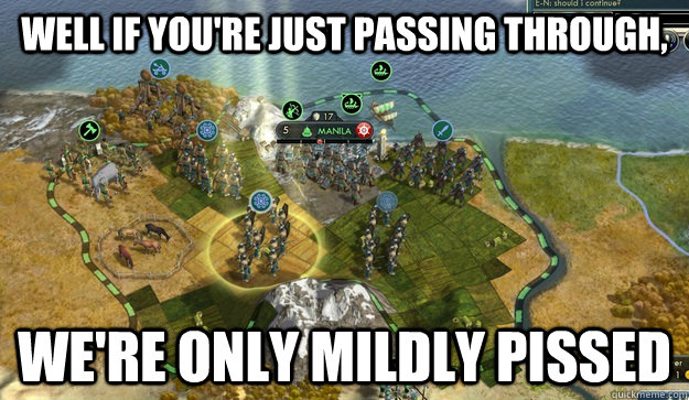 well if you're just passing through, we're only mildly pissed - well if you're just passing through, we're only mildly pissed  Misc