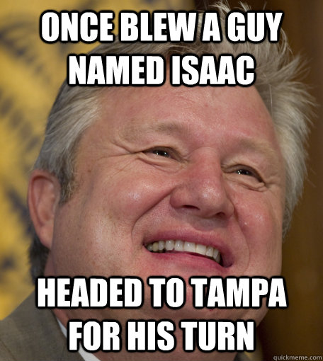 ONCE Blew a guy  named isaac headed to tampa for his turn  
