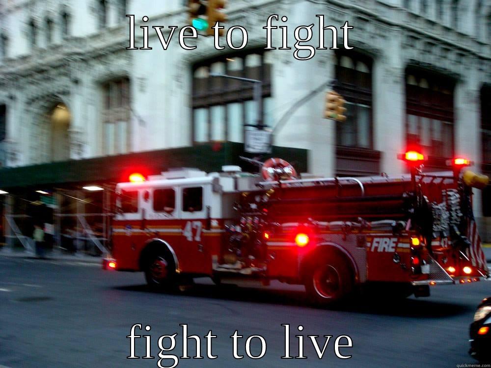 LIVE TO FIGHT FIGHT TO LIVE Misc