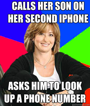 Calls her son on her second iPhone Asks him to look up a phone number  Sheltering Suburban Mom