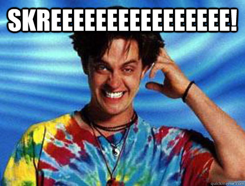 SKREEEEEEEEEEEEEEEE!   Introducing Stoner Ent