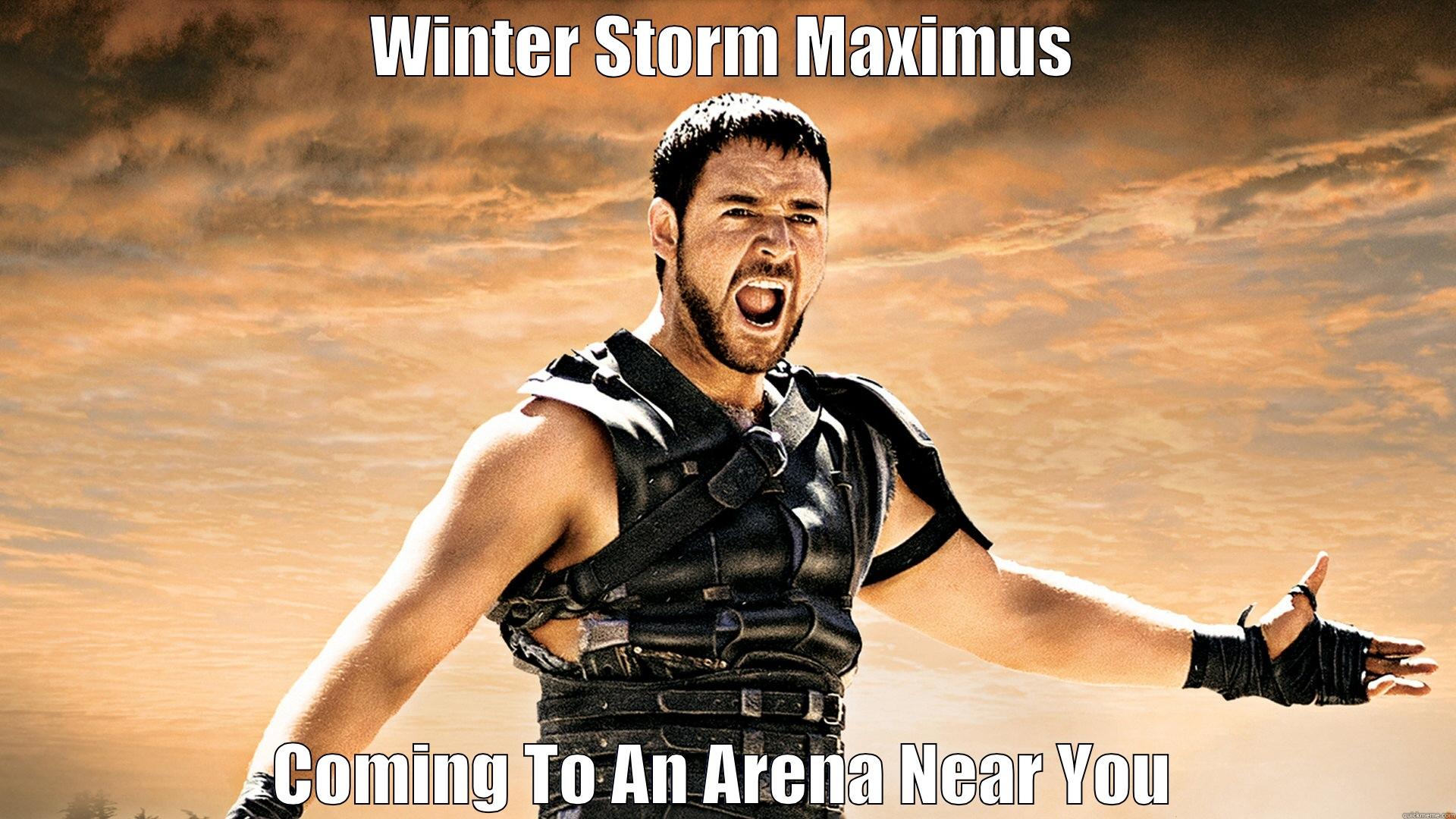 WINTER STORM MAXIMUS COMING TO AN ARENA NEAR YOU Misc