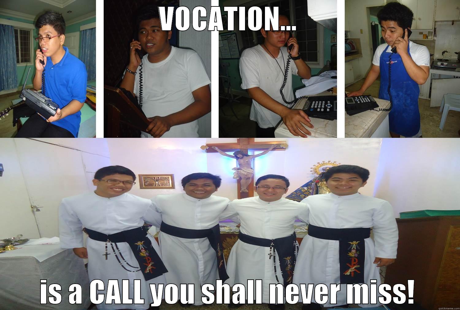 funny enought! - VOCATION... IS A CALL YOU SHALL NEVER MISS! Misc
