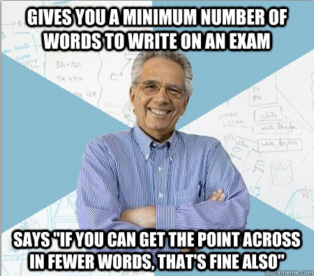 Gives you a minimum number of words to write on an exam Says 