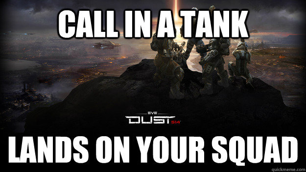 Call in a tank lands on your squad  