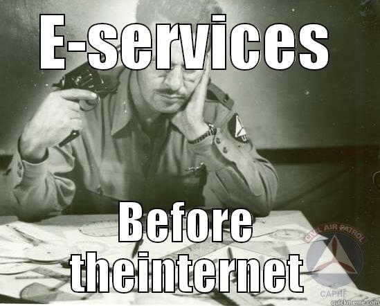 E-SERVICES BEFORE THEINTERNET Misc