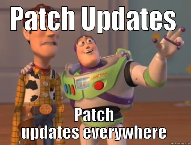 PATCH UPDATES PATCH UPDATES EVERYWHERE Toy Story