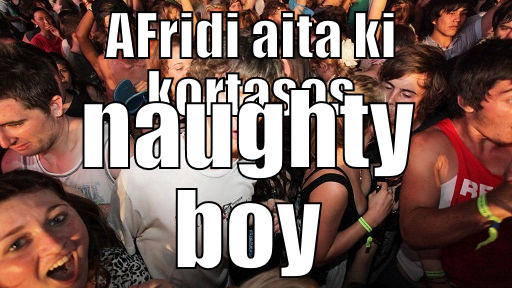 AFRIDI AITA KI KORTASOS NAUGHTY BOY Sudden Clarity Clarence