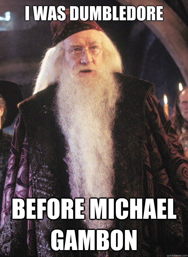 I WAS DUMBLEDORE BEFORE MICHAEL GAMBON  
