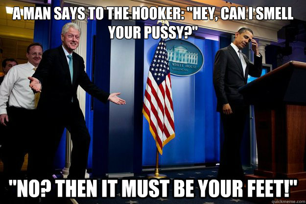 A man says to the hooker: 