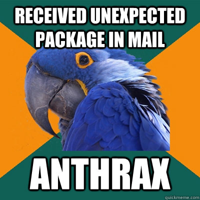 Received unexpected package in mail Anthrax  Paranoid Parrot