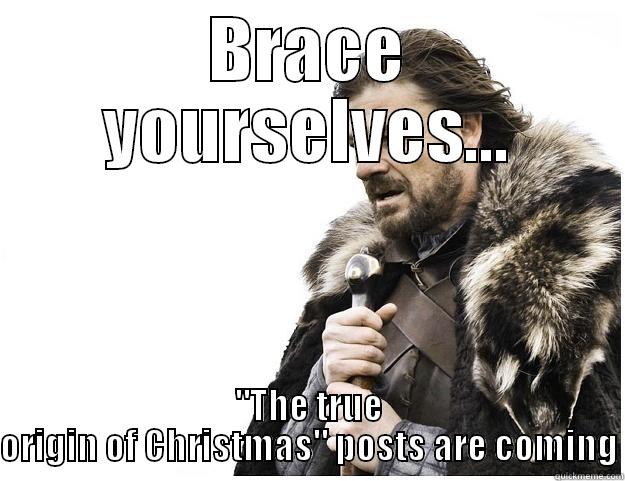 BRACE YOURSELVES... 