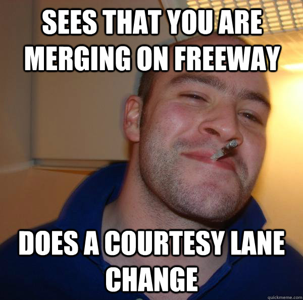 Sees that you are merging on freeway Does a courtesy lane change - Sees that you are merging on freeway Does a courtesy lane change  Misc