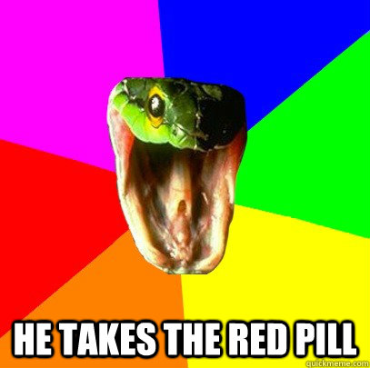 He takes the red pill  Spoiler Snake
