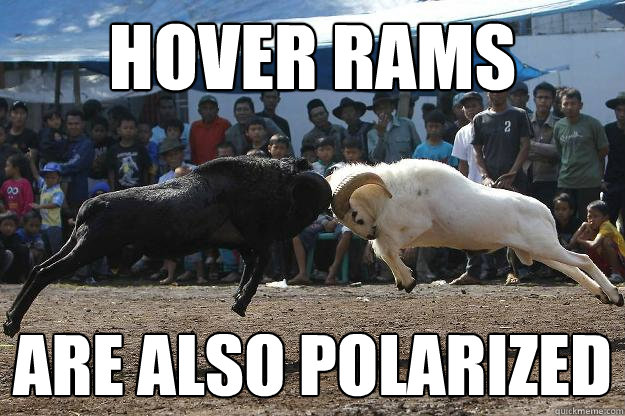 Hover rams Are also polarized - Hover rams Are also polarized  Hover Rams