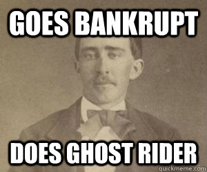 Goes bankrupt does ghost rider  