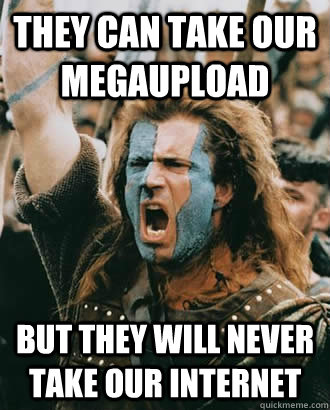 They can take our Megaupload but they will never take our internet  SOPA Opposer