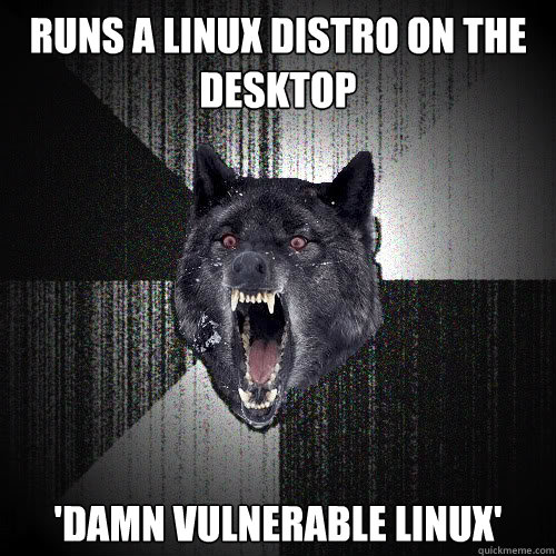 Runs a Linux distro on the desktop 'Damn Vulnerable Linux'  Insanity Wolf