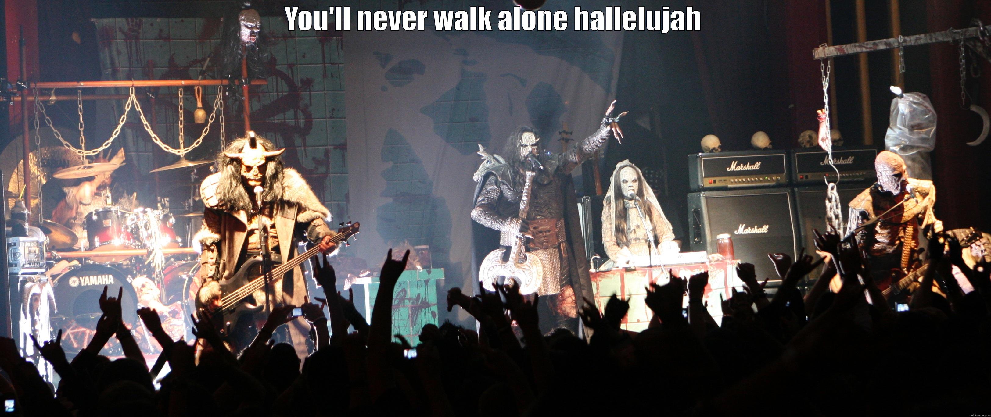 YOU'LL NEVER WALK ALONE HALLELUJAH  Misc