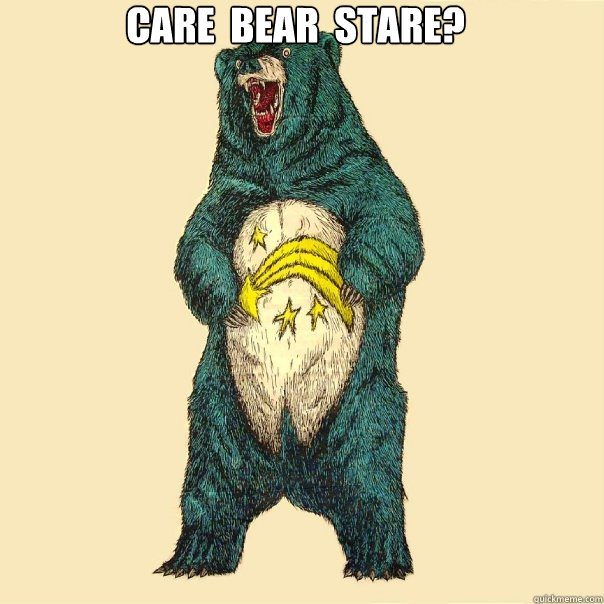 Care  Bear  Stare?   Insanity Care