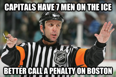 Capitals have 7 men on the ice Better call a penalty on boston - Capitals have 7 men on the ice Better call a penalty on boston  Bias referee