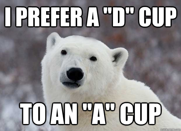 I prefer a 