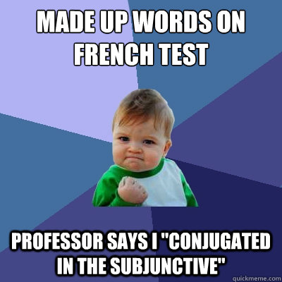 Made up words on French test Professor says I 