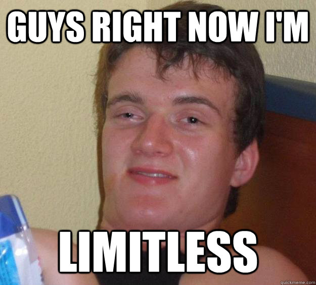 guys right now i'm limitless - guys right now i'm limitless  10 Guy