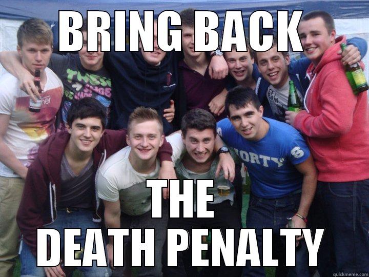 BRING BACK THE DEATH PENALTY Misc