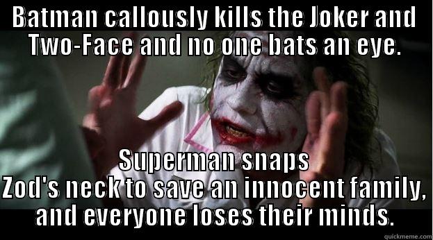 BATMAN CALLOUSLY KILLS THE JOKER AND TWO-FACE AND NO ONE BATS AN EYE. SUPERMAN SNAPS ZOD'S NECK TO SAVE AN INNOCENT FAMILY, AND EVERYONE LOSES THEIR MINDS. Joker Mind Loss