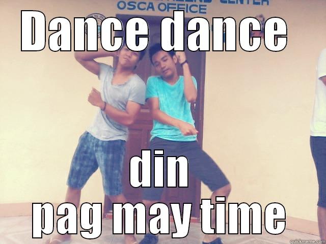 DANCE DANCE  DIN PAG MAY TIME Misc