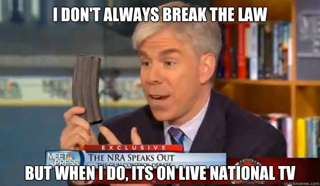 I don't always break the law but when I do, its on live national tv  David Gregorys Privilege