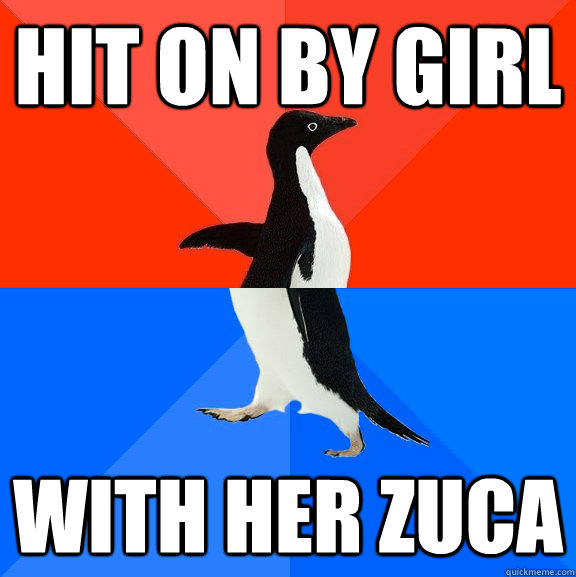 hit on by girl with her zuca  Socially Awesome Awkward Penguin