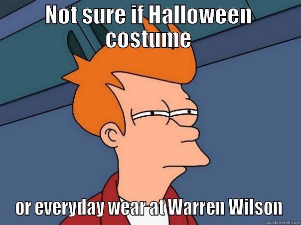 NOT SURE IF HALLOWEEN COSTUME OR EVERYDAY WEAR AT WARREN WILSON Futurama Fry