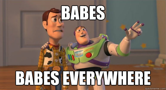 Babes Babes everywhere  Toy Story Everywhere