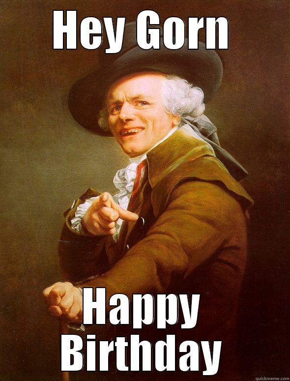 HEY GORN HAPPY BIRTHDAY Joseph Ducreux
