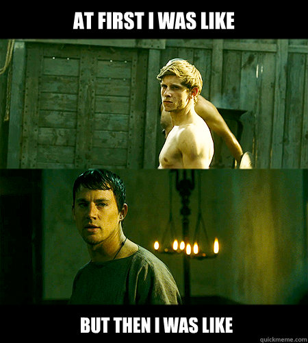 at first i was like but then i was like  
