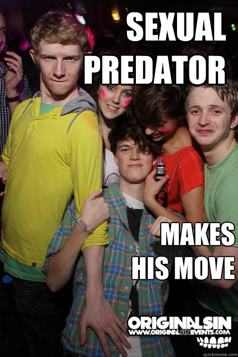 Sexual predator Makes
 his move - Sexual predator Makes
 his move  Sexual beast