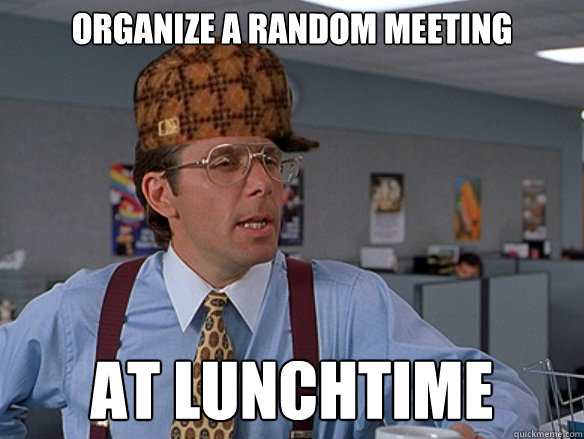 organize a random meeting at lunchtime - organize a random meeting at lunchtime  Misc